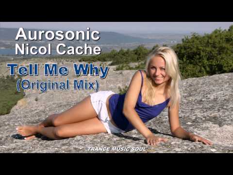 Aurosonic feat. Nicol Cache - Tell Me Why (Original Mix) HD