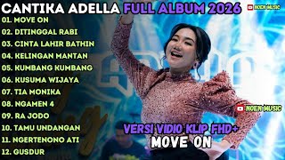 Download lagu MOVE ON - DITINGGAL RABI - CANTIKA NUSWANTORO ADELLA TERBARU 2026 FULL ALBUM mp3