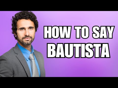 How To Pronounce Bautista (Correctly)