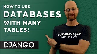 Using Multiple Database Tables With Django - Django Wednesdays #4