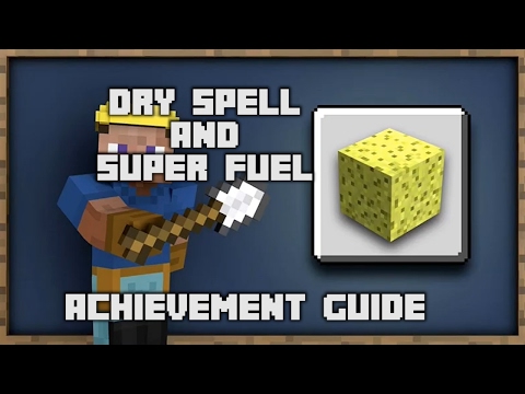 Minecraft - Dry Spell and Super Fuel Achievement Guides