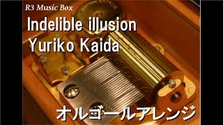 Indelible illusion/Yuriko Kaida【オルゴール】 (スマートフォンゲーム「Fate/Grand Order アガルタの女」テーマ曲)