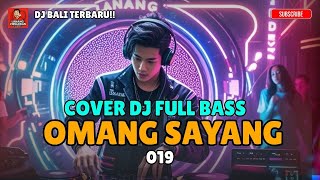 Download lagu DJ Bali Viral 2025 – Omang Sayang 019 | The Most Enjoyable Full Bass Cover 🔥 mp3