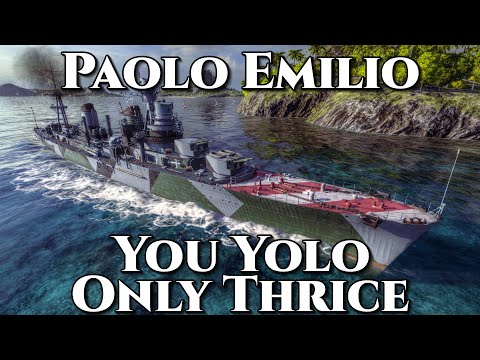 World of Warships: Paolo Emilio - You Yolo Only Thrice