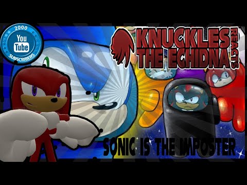 sonic is the imposter? knuckles reacts to sonic meets among us (2,000 sub special plus announcement)