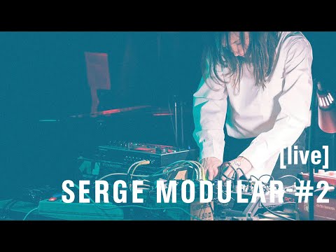 [LIVE] MARION CAMY-PALOU / SERGE MODULAR #2