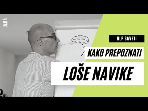 [NLP SAVETI]  Kako prepoznati i promeniti loše navike?