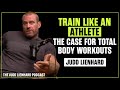 Why Total Body Workouts Build More Strength Size And Athleticism