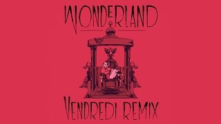Caravan Palace - Wonderland (Vendredi Remix)