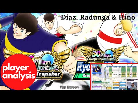 Diaz, Radunga & Hino Analysis - Captain Tsubasa : Dream Team