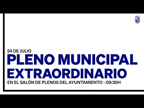 Pleno Extraordinario del 24 de julio de 2025 - Ayuntamiento de la Villa de Móstoles