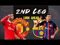 Man United vs Barcelona 2nd Leg Look Ahead Malayalam.