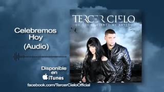 Tercer Cielo - Celebremos Hoy (Audio)