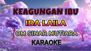 Download lagu KEAGUNGAN IBU Vokal R Karaoke  dengan Lirik  by Ida Laila mp3