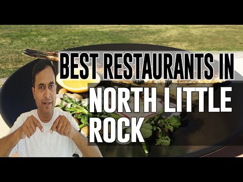 Best Restaurants and Places to Eat in North Little Rock, Arkansas AR