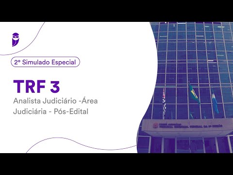 2º Simulado Especial TRF 3 – Analista Judiciário - Área Judiciária - Pós-Edital
