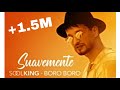Soolking feat. Boro boro - Suavemente (Clip Officiel) Remix