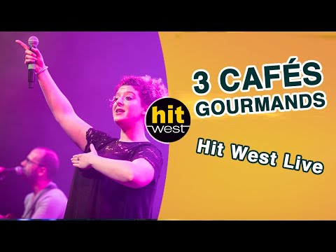 TROIS CAFES GOURMANDS - HIT WEST LIVE (Nantes 2018)