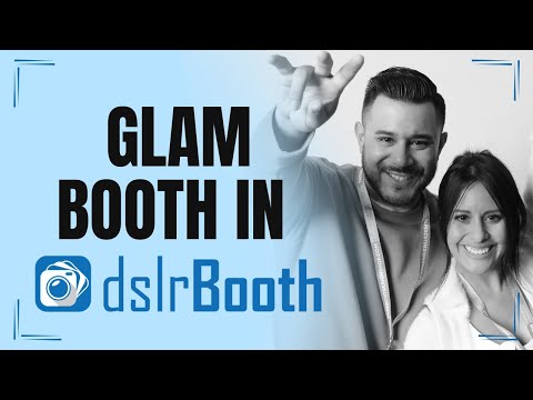 How to Easily Set Up a Glam Booth in dslrBooth