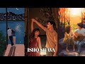 ISHQ SHAVA Song WHATSAPP STATUS LOVE ️LYRICS STATUS EDIT BY Bc14 Special Someone Love