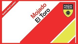 Mojado - El Toro