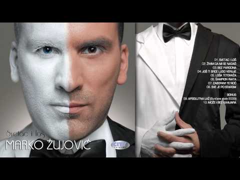 Marko Zujovic - Zivim da mi se nadas - (Audio 2013)