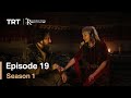 Resurrection Ertugrul Season 1 Episode 19