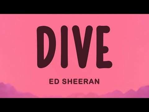 Ed Sheeran - DIVE