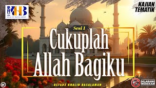 Download lagu Kajian Spesial: Cukuplah Allah Bagimu! - Khalid Basalamah | Safari Dakwah Surabaya mp3