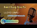 𝐁𝐚𝐤𝐢𝐭 𝐊𝐮𝐧𝐠 𝐒𝐢𝐧𝐨 𝐏𝐚 Karaoke - Lloyd Umali II MK Karaoke - Lower Key