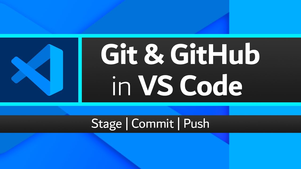 Using Git & GitHub in VSCode: Stage, Commit, and Push