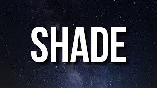 IAMDDB - Shade (Lyrics) &quot;chav check song have a little faith in me yeah&quot; [Tiktok Song]