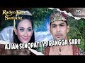 EPIC Senopati Wisnuaji S Magical Duel Against Rangga Sari S RADEN KIAN SANTANG EPS 358 1 3