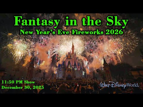Fantasy in the Sky New Year's Eve 2026 Fireworks Full Show Magic Kingdom 11:50pm Show 2025 12 30