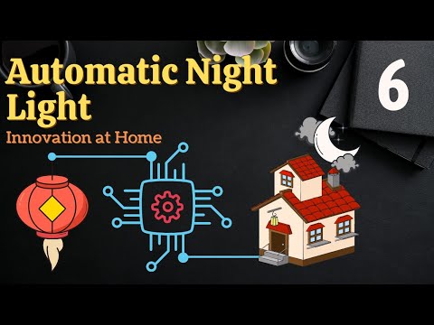 Automatic Night Light Innovation at home InnovativeProject EngineeringProject