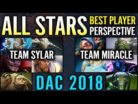 ALL STAR GAME 2018 DAC TEAM SYLAR vs TEAM MIRACLE - Best Player Perspective Dota 2