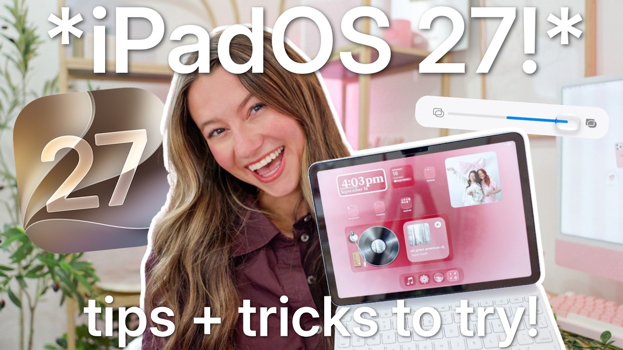 iPadOS 27: 10+ features to try FIRST on your iPad! ✨ customization + productivity tips!