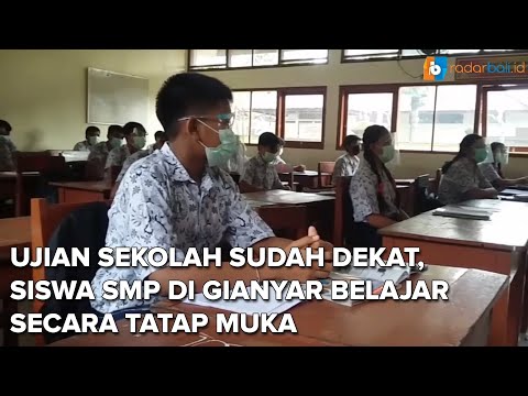 UJIAN SEKOLAH SUDAH DEKAT, SISWA SMP DI GIANYAR BELAJAR SECARA TATAP MUKA