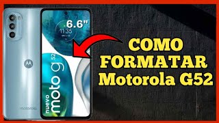 COMO FORMATAR CELULAR MOTOROLA G52 MÉTODO ATUALIZADO