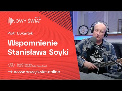 Piotr Bukartyk - Remembrance of Stanisław Soyka