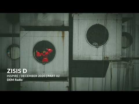 Zisis D - Inspire | 2020 December Set 02 On DEM Radio | Progressive House / Electronic