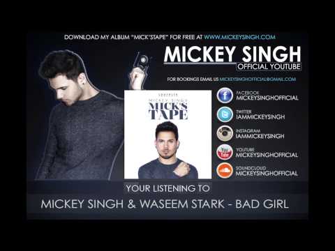 Mickey Singh & Waseem Stark - Bad Girl (Official Audio)
