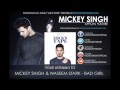 Mickey Singh & Waseem Stark - Bad Girl (Official Audio)