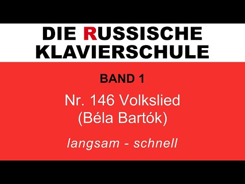 Die Russische Klavierschule, Band 1, Nr. 146 Volkslied (Béla Bartók)