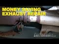 Money Saving Exhaust Repair -EricTheCarGuy ...