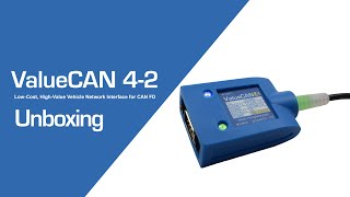 Unboxing ValueCAN 4-2: Low-Cost, High-Performance Vehicle Network Interface for CAN and CAN FD