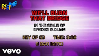 Brooks &amp; Dunn - We&#39;ll Burn That Bridge (Karaoke)
