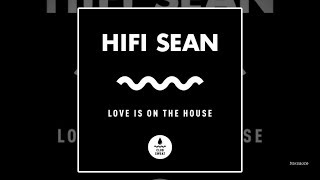 Hifi Sean - Love Is On The House video