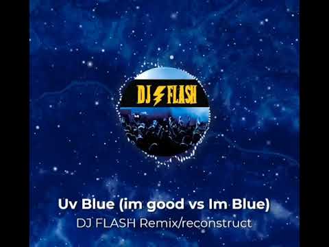 Uv Blue (im Good Vs Im Blue) Prod By DJ FLASH.