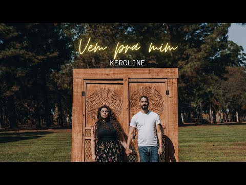 Keroline - Vem pra mim  (Video Oficial)